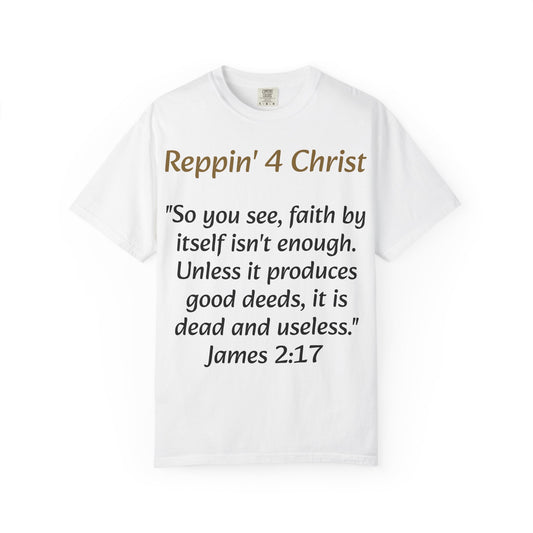 Customizable Reppin' 4 Christ T-Shirt — Verse, Faith & Works Christian Tee